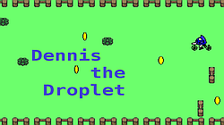 Dennis The Droplet